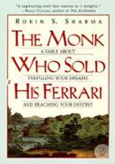 The Monk Who Sold His Ferrari: A Fable About Fulfilling Your Dreams and Reaching Your Destiny image