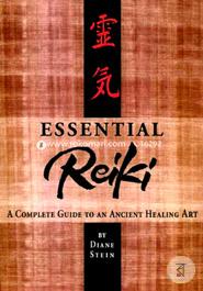 Essential Reiki: A Complete Guide to an Ancient Healing Art image