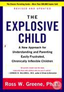 The Explosive Child: A New Approach for Understanding and Parenting Easily Frustrated, Chronically Inflexible Children image