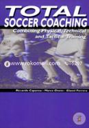 Total Soccer Coaching: Combing Physical, Technical and Tactical Training image