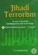 Jihadi Terrorism: On the Trail of its Epistemology and Genealogy image