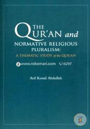 The Qur'an and Normative Religious Pluralism: A Thematic Study of the Qur'an image