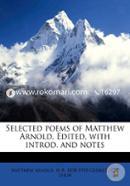 Selected Poems Of Matthew Arnold. Edited, With Introd. And Notes image