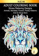 Adult Coloring Book: Stress Relieving Designs Animals, Mandalas, Flowers, Paisley Patterns and So Much More: Coloring Book for Adults image