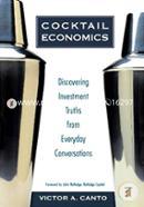 Cocktail Economics : Discovering Investment Truths from Everyday Conversations image