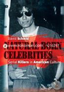Natural Born Celebrities: Serial Killers in American Culture image