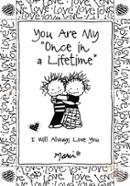 You Are My Once in a Lifetime: I Will Always Love You image