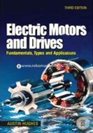 Electric Motors And Drives: Fundamentals, Types And Applications image