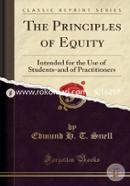 The Principles of Equity: Intended for the Use of Students-And of Practitioners image