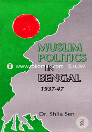 Muslim Politics In Bengal 1937-47 image