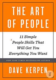 The Art of People: 11 Simple People Skills That Will Get You Everything You Want image