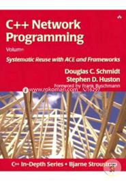 C Network Programming, Volume 2: Systematic Reuse With Ace And Frameworks image