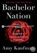 Bachelor Nation: Inside the World of America's Favorite Guilty Pleasure image