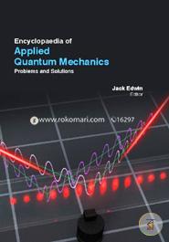 Encyclopaedia Of Applied Quantum Mechanics:Problems And Solutions (3 Volumes)  image