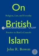 On British Islam – Religion, Law, and Everyday Practice in Shari′a Councils image