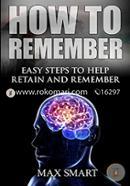 How to Remember: Easy Steps to help Retain and Remember image