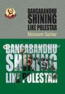 Bangabandhu Shining like Polestar image