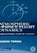 Atmospheric and Space Flight Dynamics: Modeling and Simulation with MATLAB® and Simulink® image