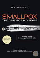 Smallpox: The Death of a Disease: The Inside Story of Eradicating a Worldwide Killer image