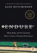 Endure: Mind, Body, and the Curiously Elastic Limits of Human Performance image