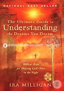 The Ultimate Guide to Understanding the Dreams You Dream: Biblical Keys for Hearing God's Voice in the Night image