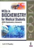 MCQs in Biochemistry for Medical Students (with Explanatory Answers) image