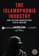 The Islamophobia Industry: How the Right Manufactures Fear of Muslims image