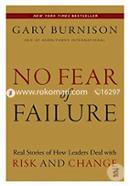 No Fear of Failure: Real Stories of How Leaders Deal with Risk and Change image