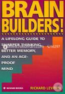 Brain Builders!: A Lifelong Guide to Sharper Thinking, Better Memory, and anAge-Proof Mind image