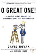 O Great One!: A Little Story About the Awesome Power of Recognition image