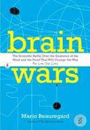 Brain Wars: The Scientific Battle Over the Existence of the Mind and the Proof That Will Change the Way We Live Our Lives image