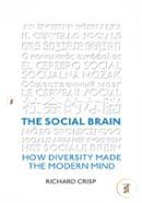 The Social Brain: How Human Relationships Shape Success How Diversity Made the Modern Mind image
