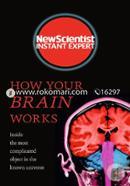 How Your Brain Works: Inside the most complicated object in the known universe image