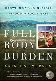 Full Body Burden: Growing Up in the Nuclear Shadow of Rocky Flats  image