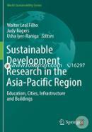 Sustainable Development Research in the Asia-Pacific Region: Education, Cities, Infrastructure and Buildings (World Sustainability Series) image