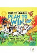 Otis and Charley Play to Win image