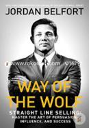 Way of the Wolf: Straight Line Selling - Master the Art of Persuasion, Influence, and Success image
