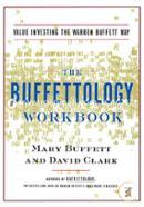The Buffettology Workbook: The Proven Techniques For Investing Successfully In Changing Markets That Have Made Warren Buffett The World'S Most Famous Investor image