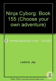Ninja Cyborg (Choose Your Own Adventure No. 155) image