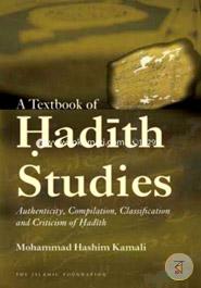 A Textbook of Hadith Studies: Authenticity, Compilation, Classification and Criticism of Hadith image