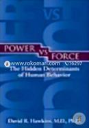Power Vs Force : The Hidden Determination Of Human Behaviour image