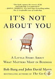 It's Not About You: A Little Story About What Matters Most in Business image