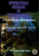 International Scenario of Terrorism: New Challenges and Remedies image