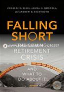 Falling Short: The Coming Retirement Crisis and What to Do About It image