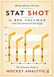 Hockey Abstract Presents... Stat Shot: The Ultimate Guide to Hockey Analytics image