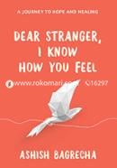 Dear Stranger, I Know How You Feel image