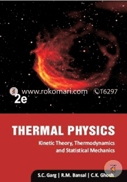 Thermal Physics: with Kinetic Theory, Thermodynamics and Statistical Mechanics image