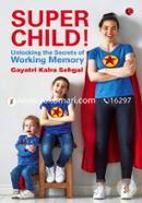 Super Child ! - Unlocking the Secrets of Working Memory image