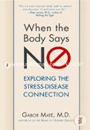 When the Body Says No: Understanding the Stress-Disease Connection image