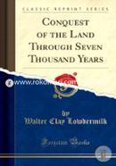 Conquest of the Land Through Seven Thousand Years (Classic Reprint) image